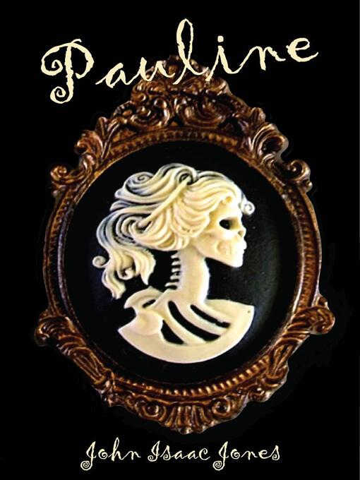 Title details for Pauline by John Isaac Jones - Available